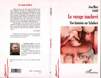 Le voyage inachevé - Une fantaisie sur Schubert