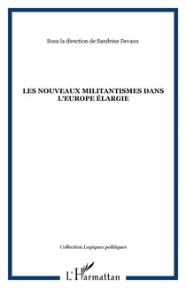 Les nouveaux militantismes dans l'Europe élargie