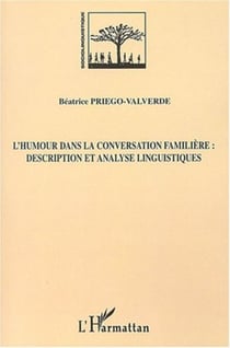 L'humour dans la conversation familière : Description et analyse linguistiques