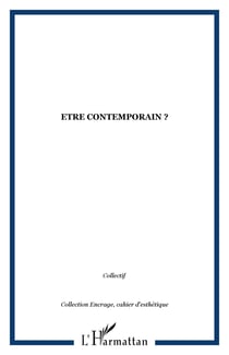 Etre contemporain ?