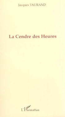 LA CENDRE DES HEURES