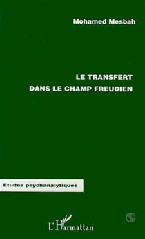 LE TRANSFERT DANS LE CHAMP FREUDIEN