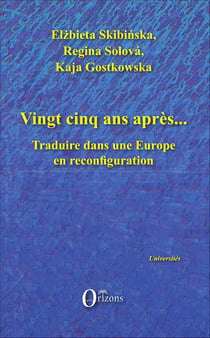Vingt-cinq ans après... - Traduire dans une Europe en reconfiguration