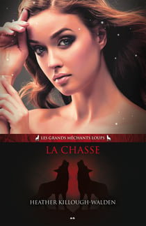 La chasse - Les grands méchants loups - Tome 4