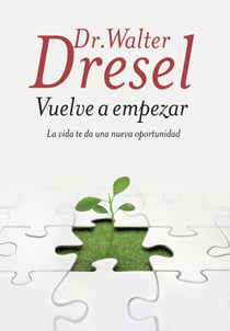 Vuelve a empezar - La vida te da una nueva oportunidad