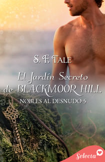 El jardín secreto de Blackmoor Hill (Nobles al desnudo 5)