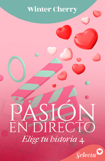 Pasion en directo (Elige tu historia de amor 4)