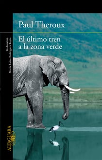 El último tren a la zona verde - Mi safari africano definitivo