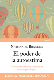 El poder de la autoestima - Cómo potenciar este importante recurso psicológico