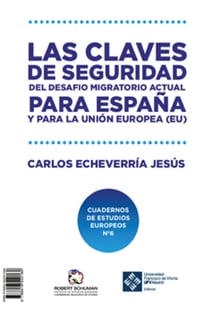 Las claves de seguridad del desafío migratorio actual para España y para la Unión Europea - KEY SAFETY FACTORS REGARDING THE ISSUE OF MIGRATION FOR SPAIN AND THE EUROPEAN UNION