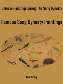 Chinese Paintings During The Song Dynasty - Famous Song Dynasty Paintings