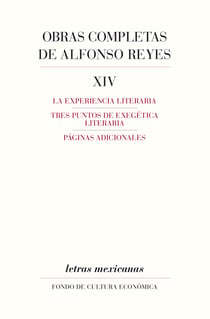 Obras completas, XIV - La experiencia literaria. Tres puntos de exegética literaria. Páginas adicionales