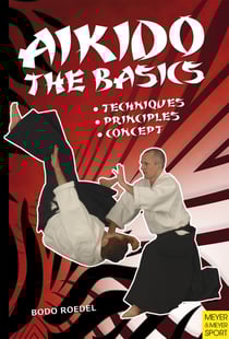 Aikido - The Basics - Techniques - Principles - Concept