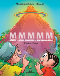 MMMMM - Mônica e o Menino Maluquinho na Montanha Mágica