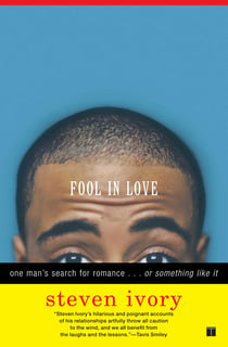 Fool in Love - One Man's Search for Romance . . . or Something Like It