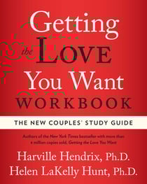 Getting the Love You Want Workbook - The New Couples' Study Guide
