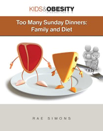 Too Many Sunday Dinners - Family and Diet