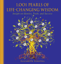 1,001 Pearls of Life-Changing Wisdom - Insight on Identity, Truth, and Success