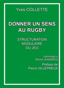 Donner un sens au rugby - Structuration modulaire du jeu