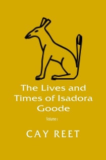 The Lives and Times of Isadora Goode - Isadora Goode