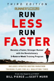 Runner's World Run Less Run Faster - Become a Faster, Stronger Runner with the Revolutionary 3-Runs-a-Week Training Program
