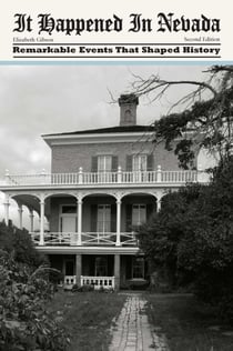 It Happened In Nevada - Remarkable Events that Shaped History