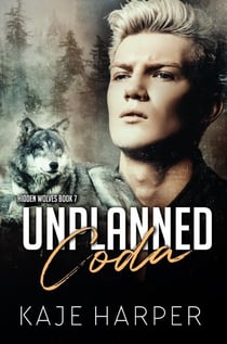 Unplanned Coda - Hidden Wolves, #7