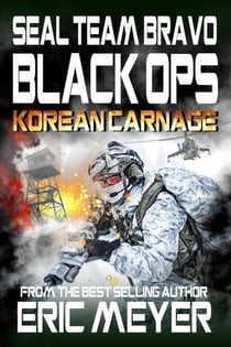 SEAL Team Bravo: Black Ops – Korean Carnage - SEAL Team Bravo: Black Ops, #16