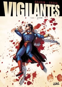 Vigilantes T02 - Premier Sang