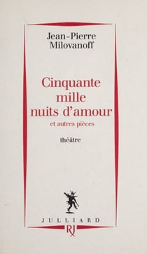 Cinquante mille nuits d'amour - Et autres pièces