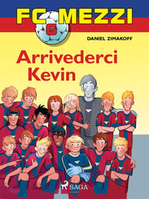 FC Mezzi 6 - Arrivederci Kevin