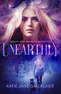 Unearthly - Beauty and Her Alien, #1