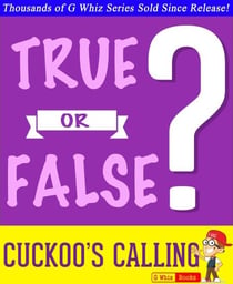 The Cuckoo's Calling - True or False? - GWhizBooks.com