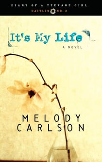 It's My Life - Caitlin: Book 2