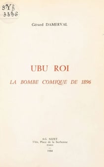 «Ubu roi» : La Bombe comique de 1896