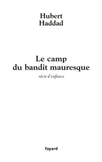 Le camp du bandit mauresque - récit d'enfance