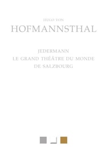Jedermann. Le Grand Théâtre du monde de Salzbourg