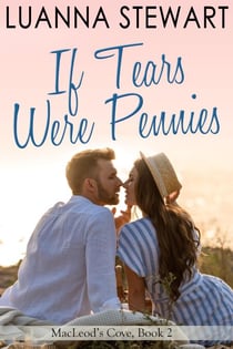 If Tears Were Pennies - MacLeod's Cove, #2