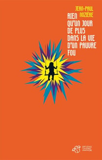 Rien qu'un jour de plus dans la vie d'un pauvre fou
