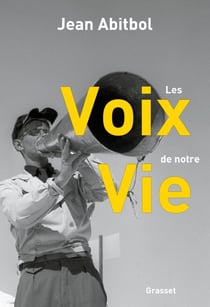Les voix de notre vie - récit