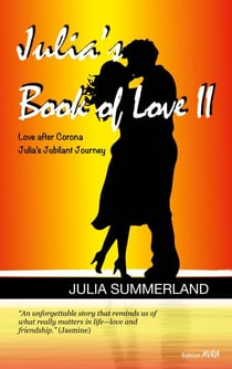 Julia's Book of Love II - Love after Corona. Julia's Jubilant Journey