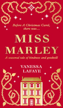 Miss Marley - A Christmas ghost story - a prequel to A Christmas Carol