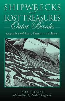 Shipwrecks and Lost Treasures: Outer Banks - Legends And Lore, Pirates And More!