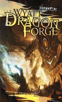Dragon Forge - Draconic Prophecies, Book 2