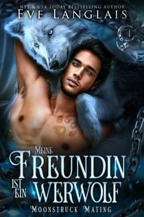 Meine Freundin ist ein Werwolf - Moonstruck Mating, #1