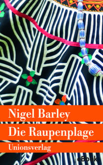 Die Raupenplage - Von einem, der auszog, Ethnologie zu betreiben