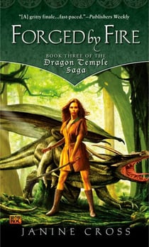 Forged By Fire - Book Three of the Dragon Temple Saga