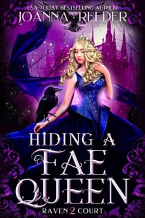 Hiding a Fae Queen - Raven Court, #2
