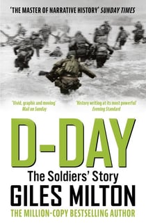 D-Day - The Soldiers' Story / 'Vivid, graphic and moving' Mail on Sunday