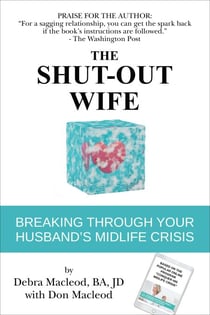 The Shut-Out Wife: Breaking Through Your Husband's Midlife Crisis